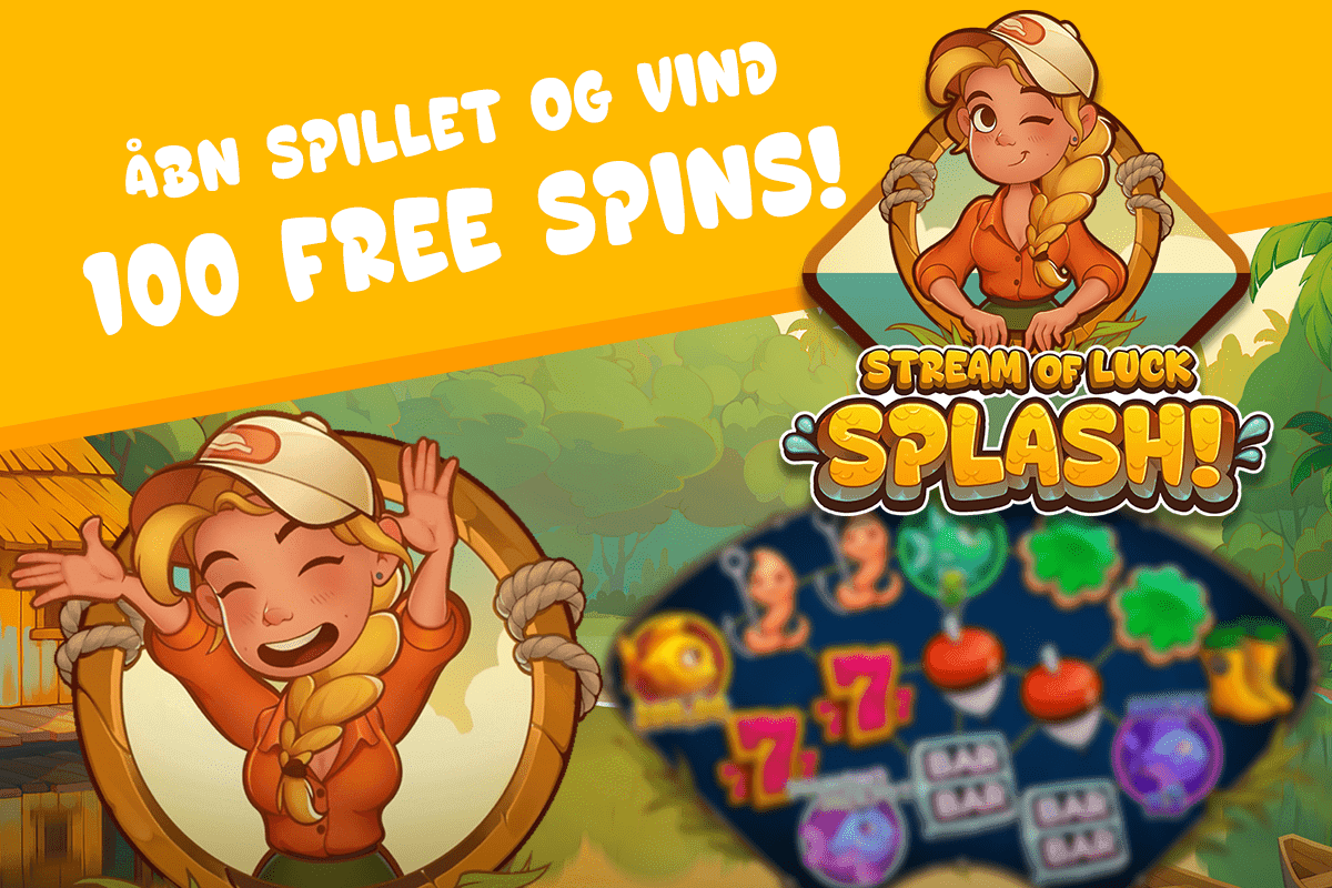 Åbn Stream of Luck SPLASH og vind