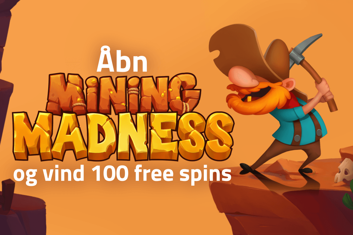 Åbn Mining Madness og vind 100 free spins!